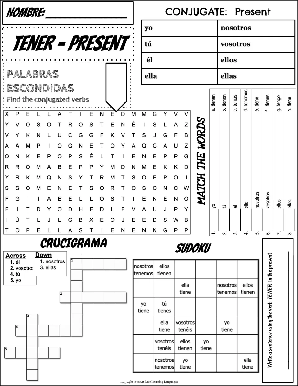 TENER present tense: students fill a conjugation chart, then word search, match pronouns, crossword, sudoku and a sentence
