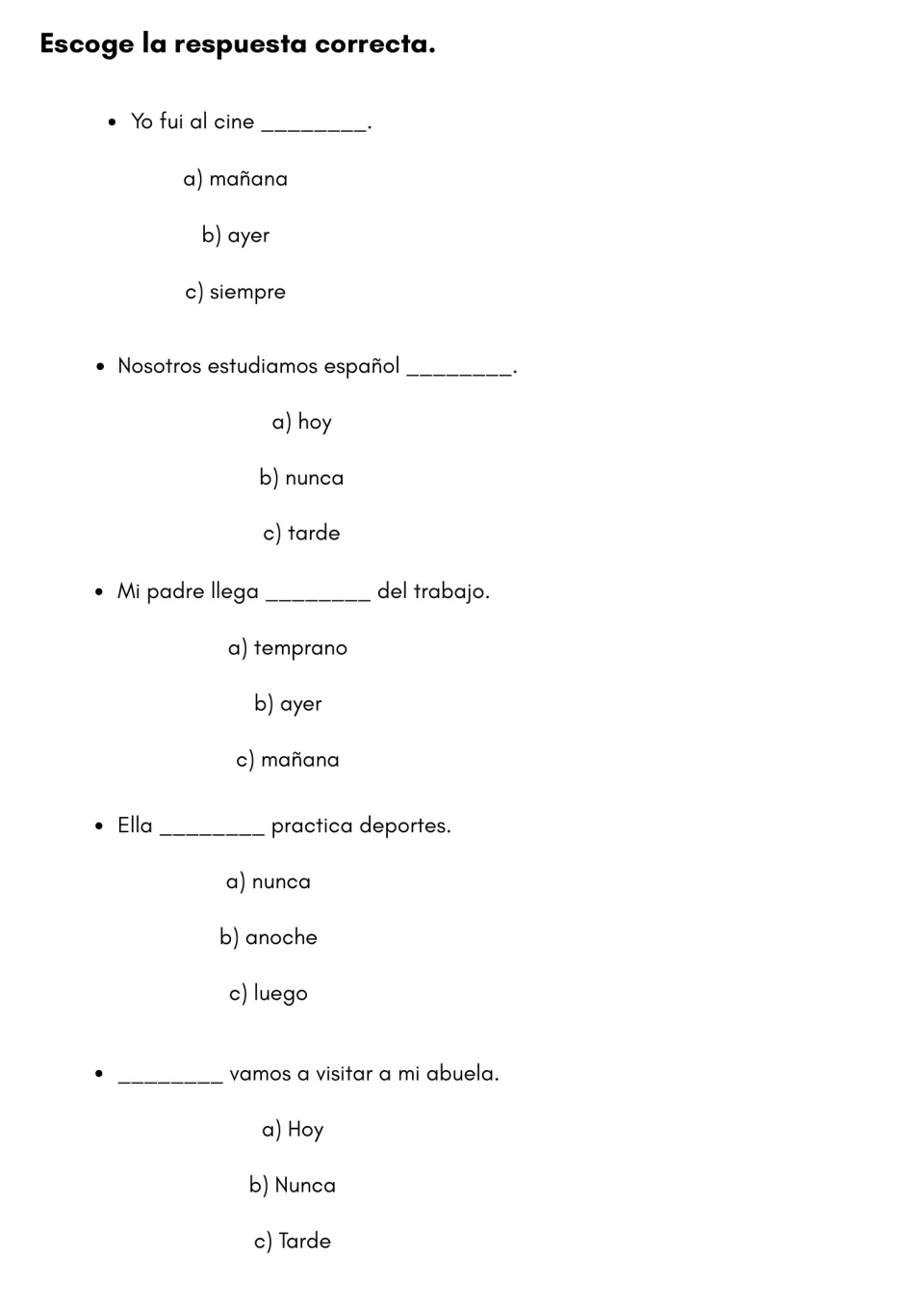 Multiple choice on time markers: students pick a, b or c to complete 5 Spanish sentences, e.g. Yo fui al cine ___