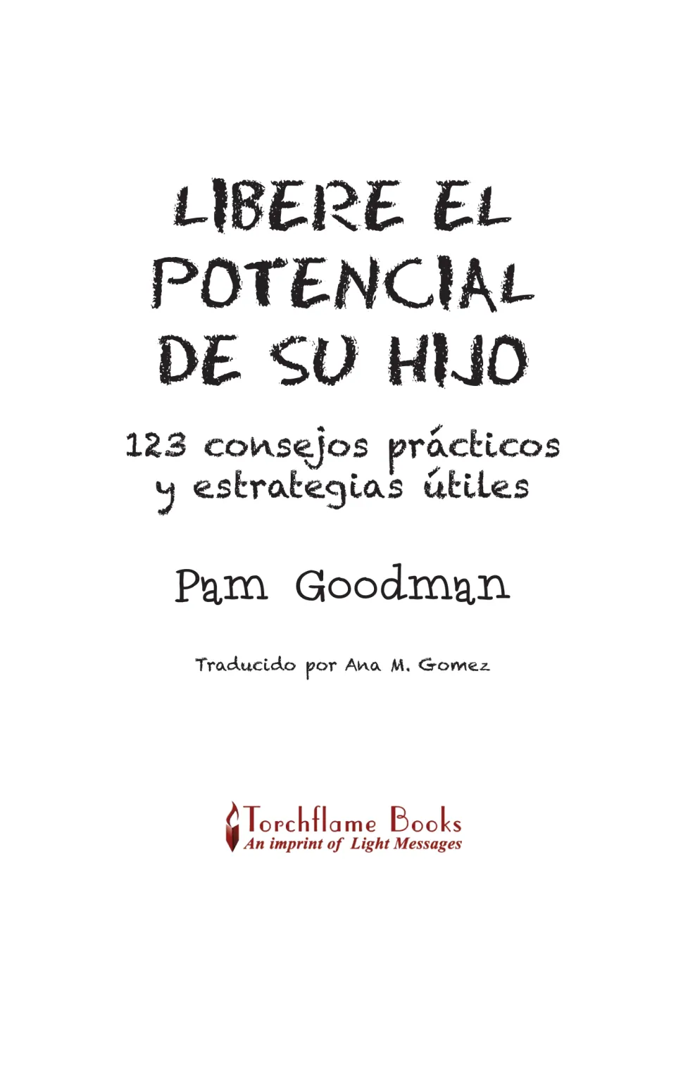Title page for Libere el potencial de su hijo, naming Pam Goodman and Spanish translator Ana M. Gomez