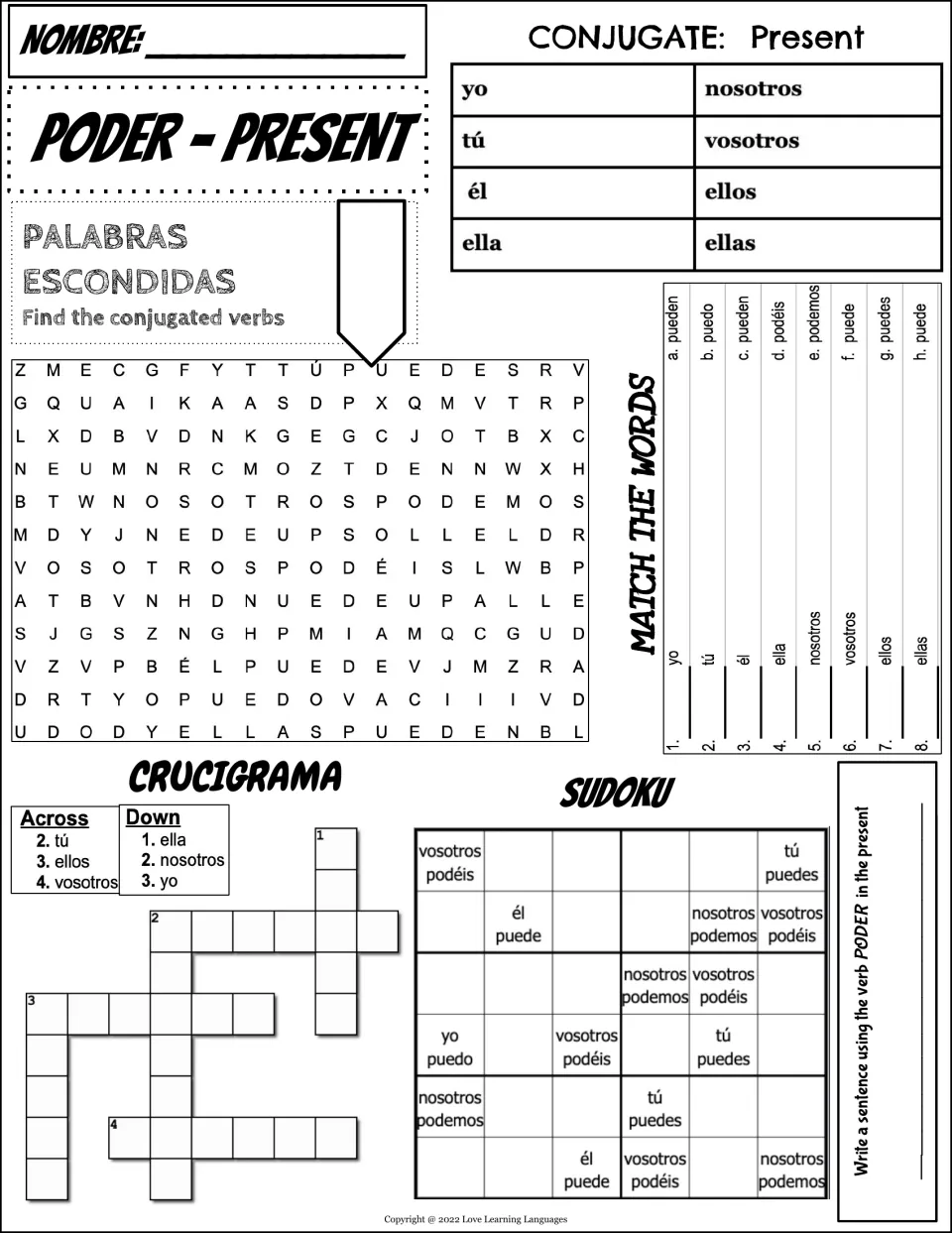 Poder present tense: students conjugate for each pronoun, then do a word search, matching, crossword, sudoku and a sentence