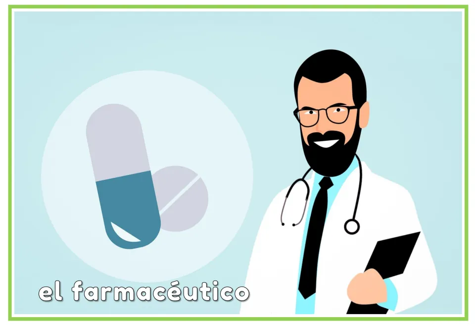 Spanish pharmacy vocabulary flashcard labeled 'el farmacéutico' (pharmacist), showing a pharmacist and pills