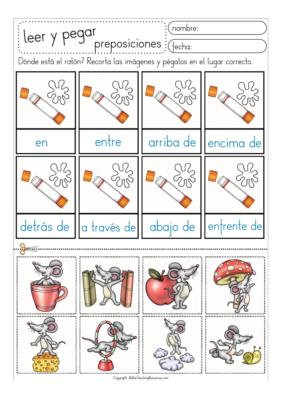 Dónde está el ratón? Students cut out 8 color mouse pictures and glue each above a preposition such as entre or detrás de
