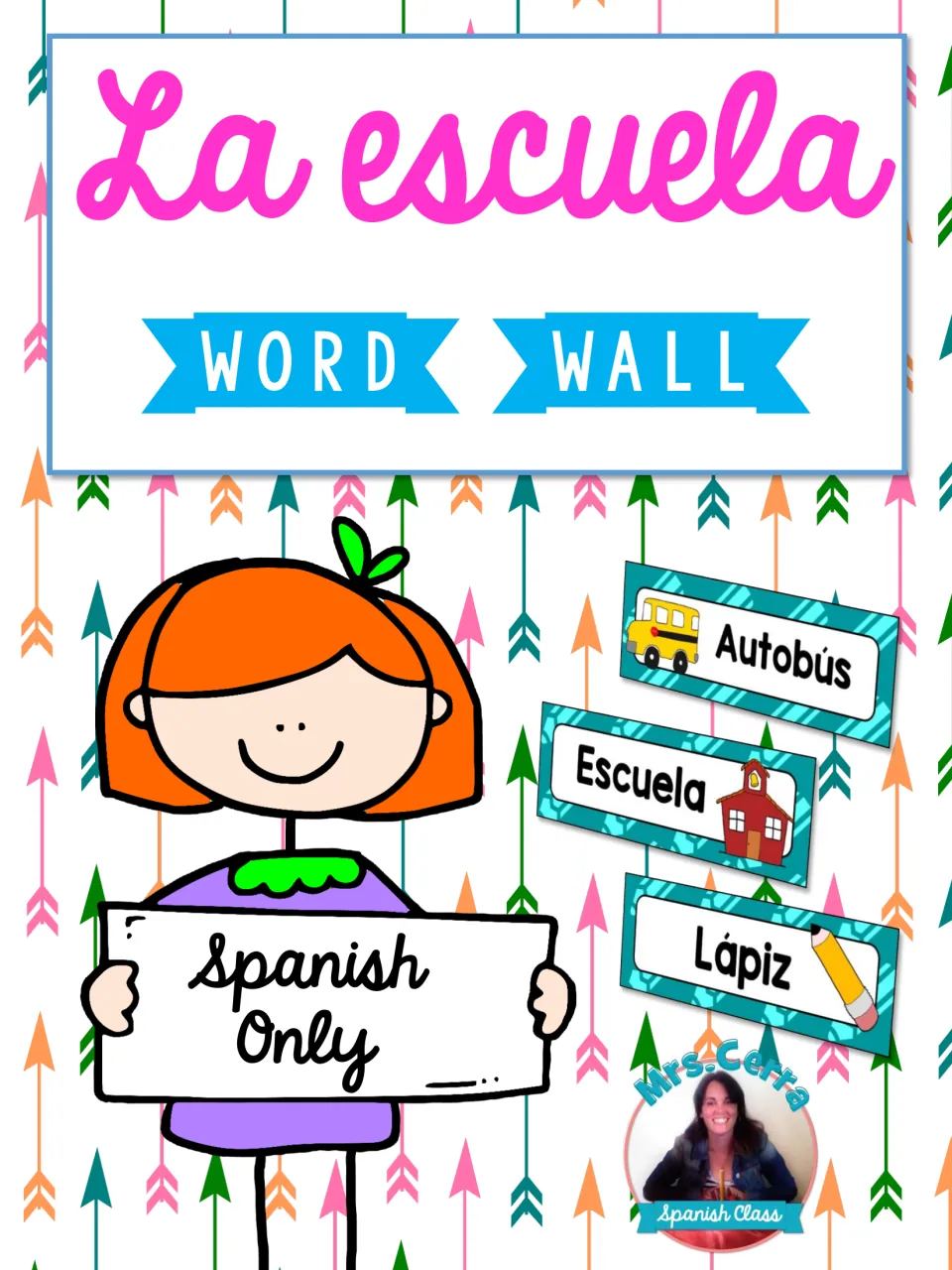 La escuela Spanish word wall cover with sample cards Autobús, Escuela and Lápiz and a girl holding a Spanish Only sign