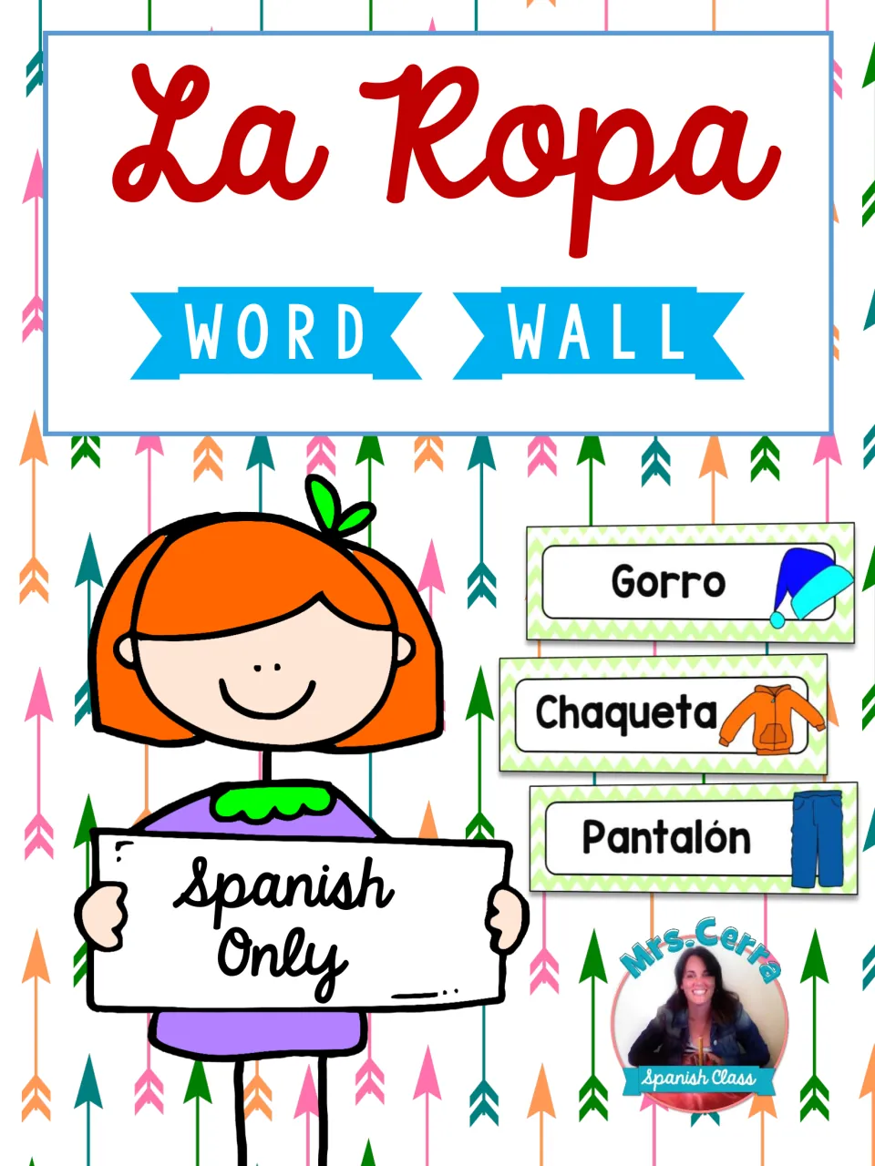 La Ropa word wall cover: Spanish clothing cards Gorro, Chaqueta and Pantalón shown with pictures and a Spanish Only sign