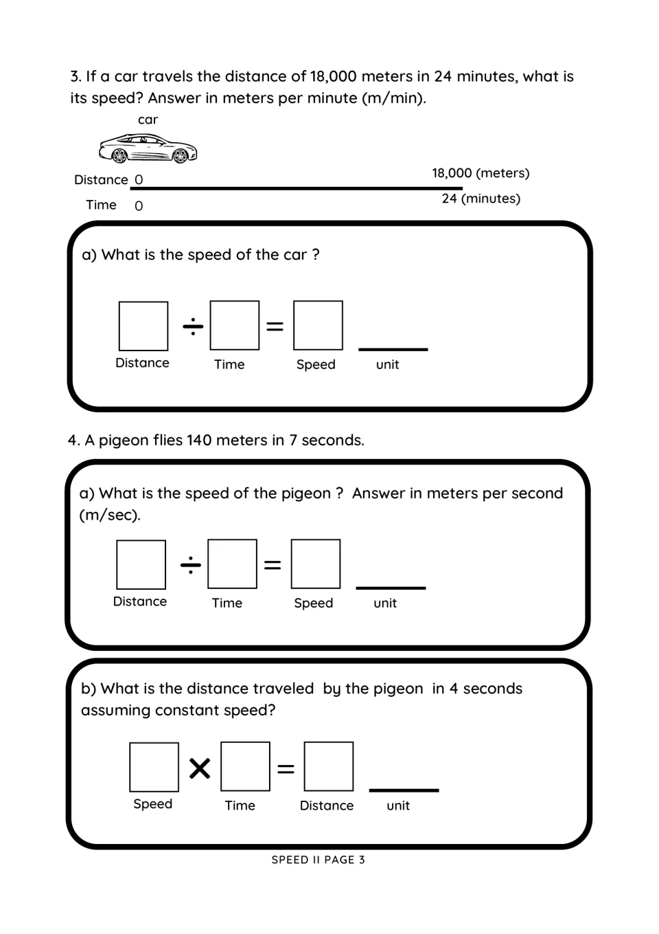Speed II, page 3: find speeds for a car traveling 18,000 meters in 24 minutes and a pigeon flying 140 in 7 seconds