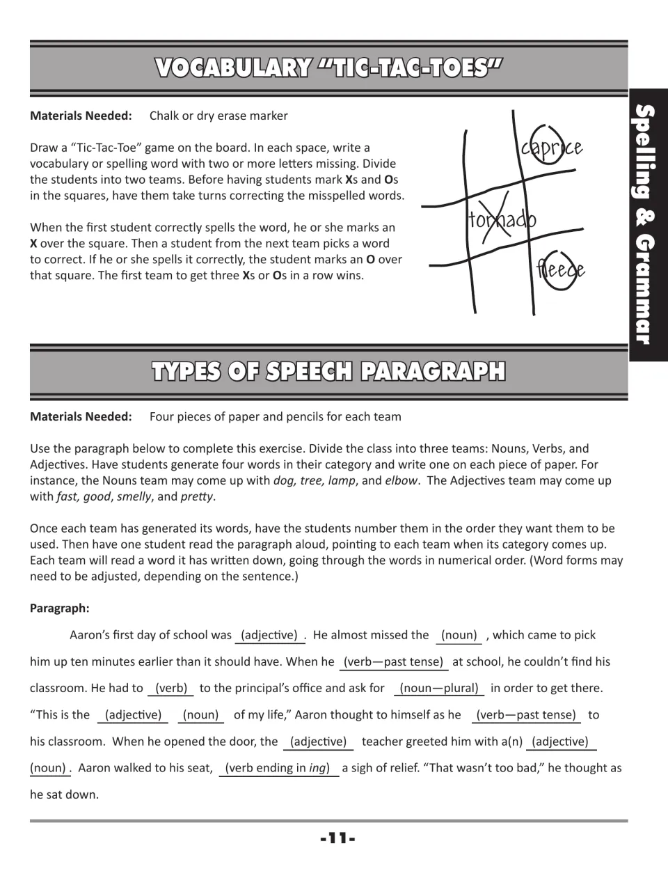 Vocabulary Tic-Tac-Toes and Types of Speech Paragraph: teams fix misspelled words and fill noun, verb and adjective blanks