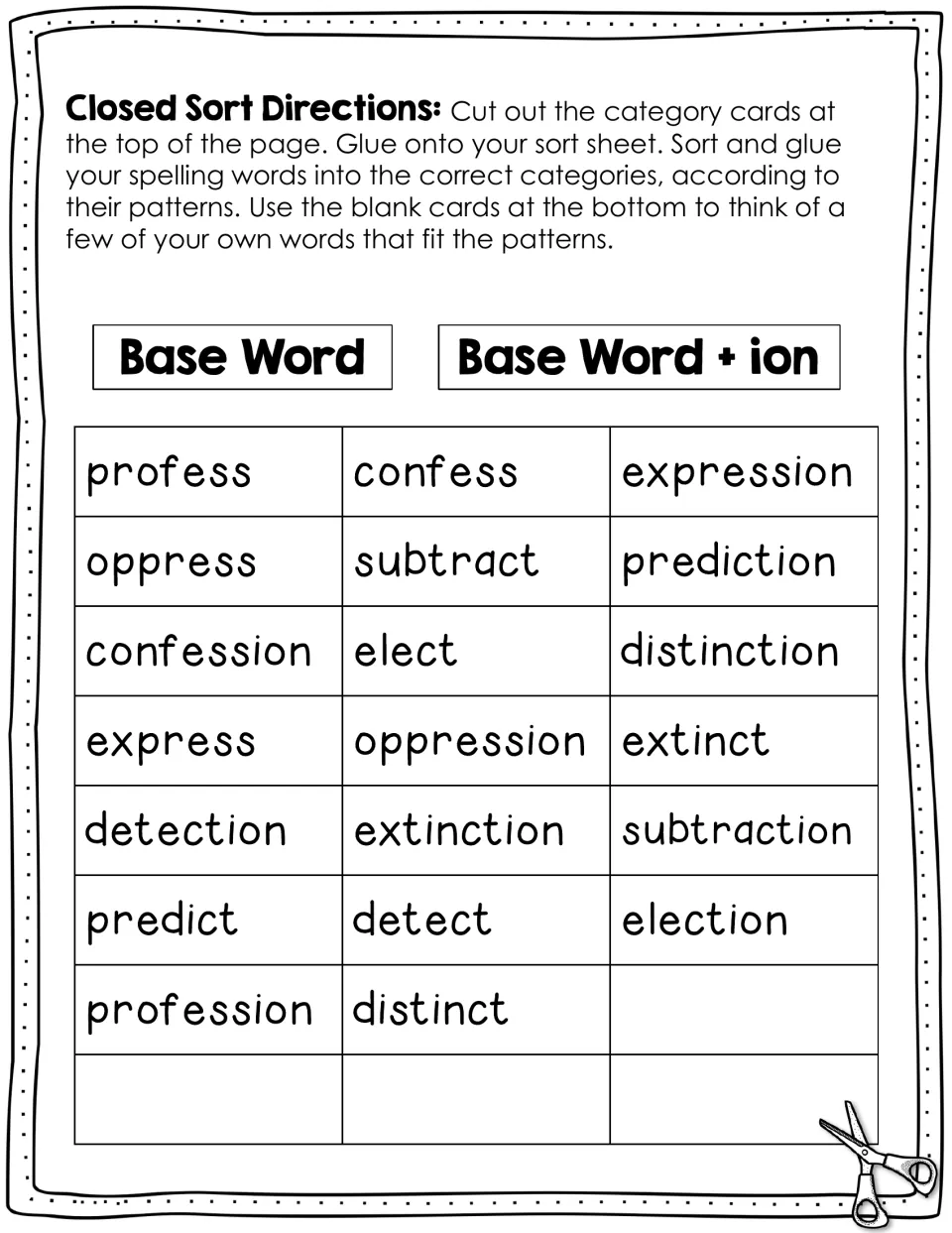 Base word vs. base word + ion sort: students cut out 20 cards like profess and expression and glue each in the right group