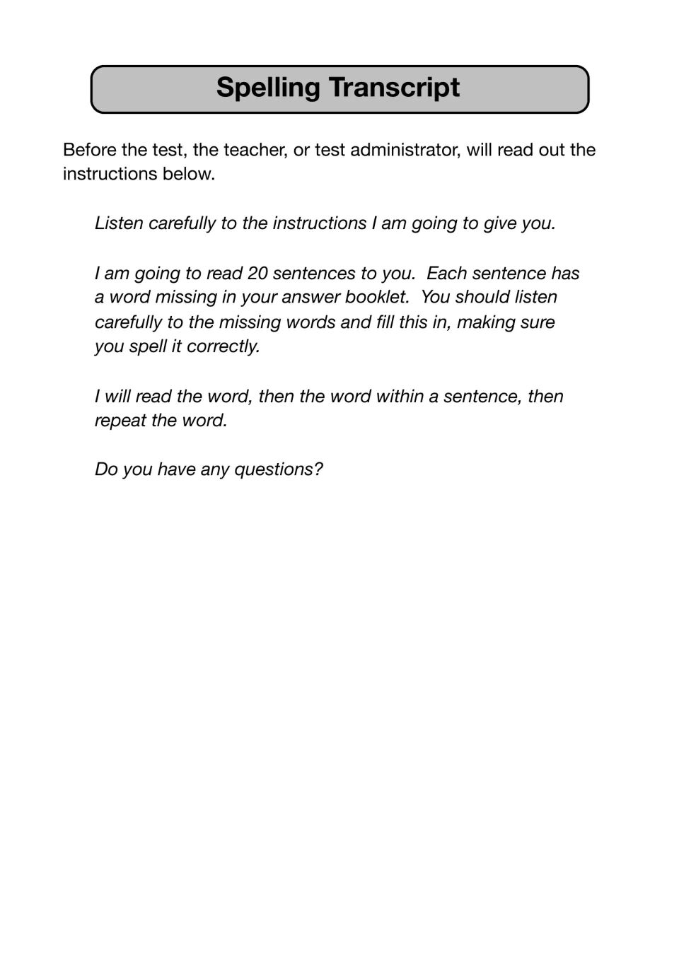 Spelling transcript opener: the administrator reads aloud directions to listen and spell 20 missing words