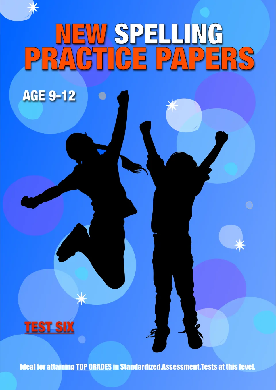 Cover of New Spelling Practice Papers, Age 9-12, Test Six, with silhouettes of two children jumping for joy