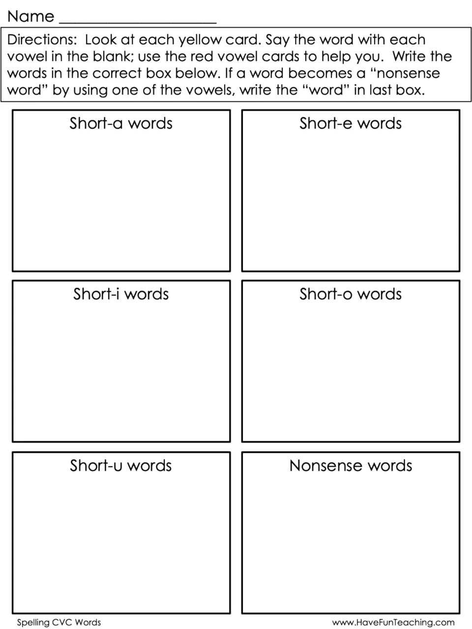 Short vowel word sort: students write the words they build under short a, e, i, o, u words or nonsense words