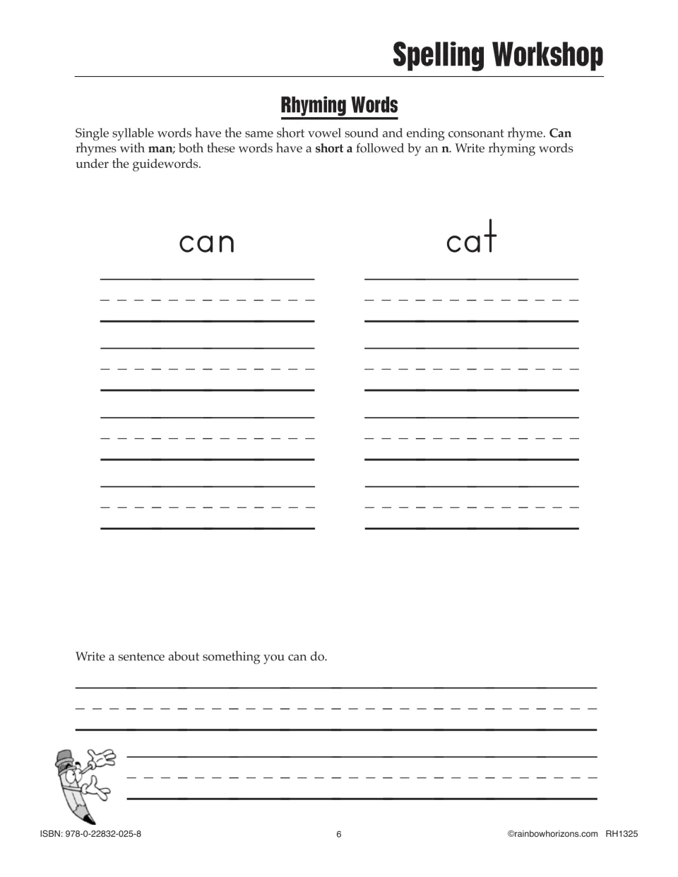 Lesson 1 Spelling Workshop asks students to write rhymes for can and cat and a sentence about what they can do