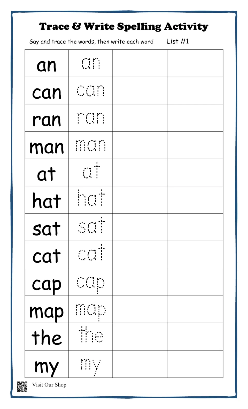 Spelling List #1, short a -an and -at words: students say and trace can, man, hat, cat, map, the and my, then write each