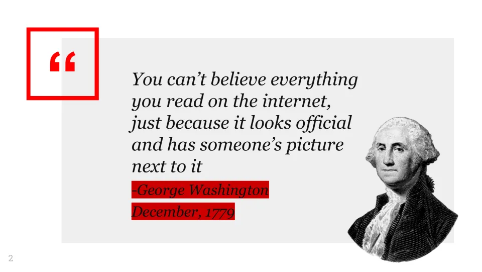 Opening media literacy slide uses a fake George Washington quote dated December 1779 about trusting the internet
