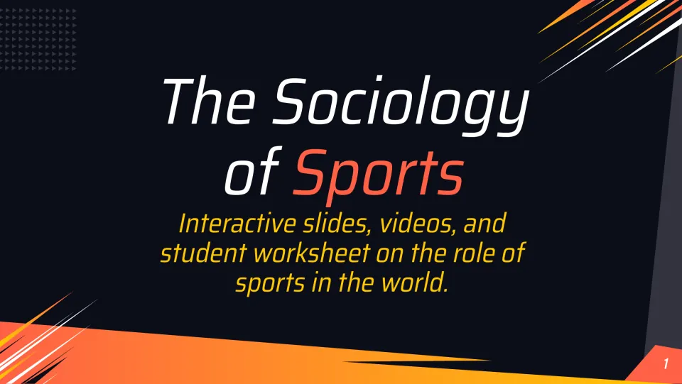 Cover slide titled 'The Sociology of Sports,' introducing slides, videos, and a student worksheet