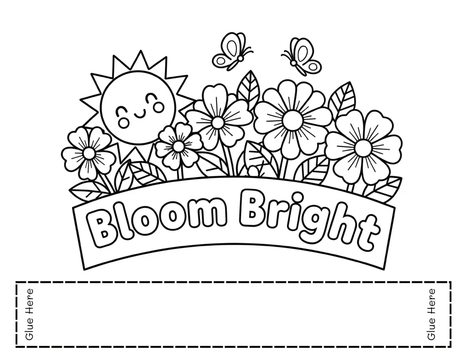 Bloom Bright crown coloring page with a smiling sun, large blossoms and two butterflies above the banner, plus a glue strip
