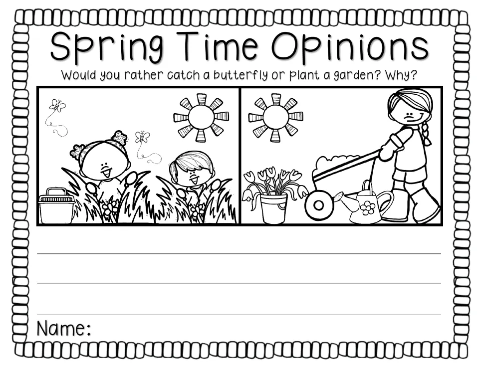 Spring Time Opinions: students write whether they would rather catch a butterfly or plant a garden and explain why