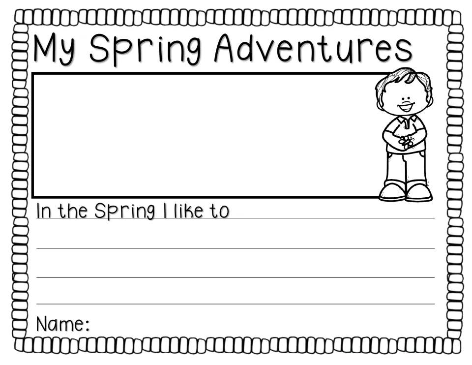 My Spring Adventures: students draw a picture and finish 'In the Spring I like to' about a favorite activity
