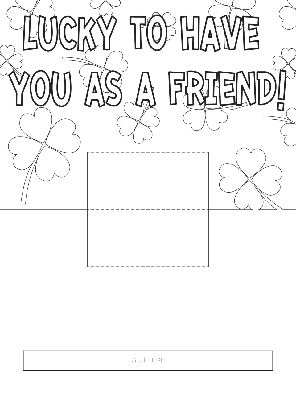 Friendship pop card base: students colour Lucky to have you as a friend! lettering and four-leaf clovers