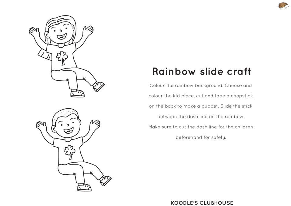 Rainbow slide craft: students colour and cut a girl or boy figure, tape it to a chopstick and slide it on the rainbow