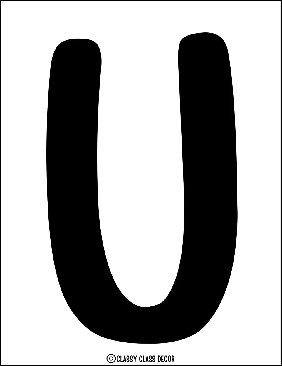 Solid black letter U for the bulletin board or door display message 'You Are Worth More Than Gold'