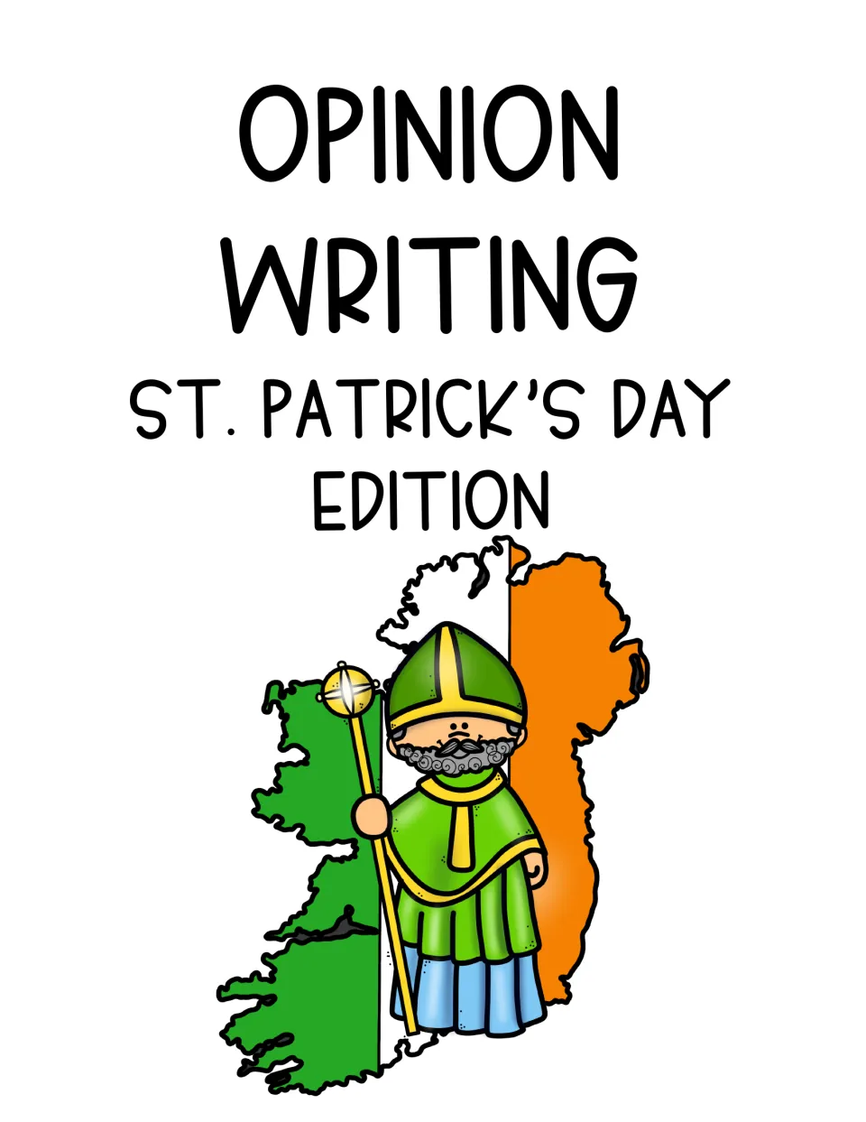Opinion Writing St. Patrick's Day Edition cover showing Saint Patrick with a staff before a map of Ireland in flag colors
