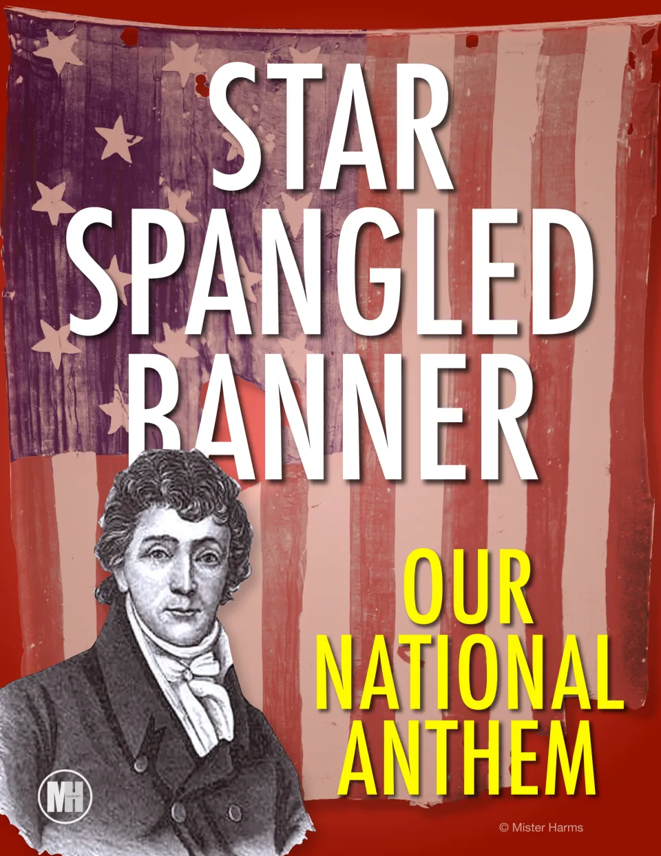 Star Spangled Banner, Our National Anthem cover with an engraved portrait set over a worn, faded American flag