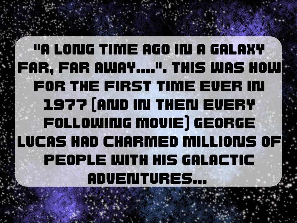 Star Wars background reading: the 'A long time ago in a galaxy far, far away' opening and George Lucas's 1977 first film
