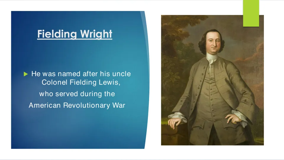 Biography slide identifying Colonel Fielding Lewis, who served in the Revolutionary War, as Wright's namesake