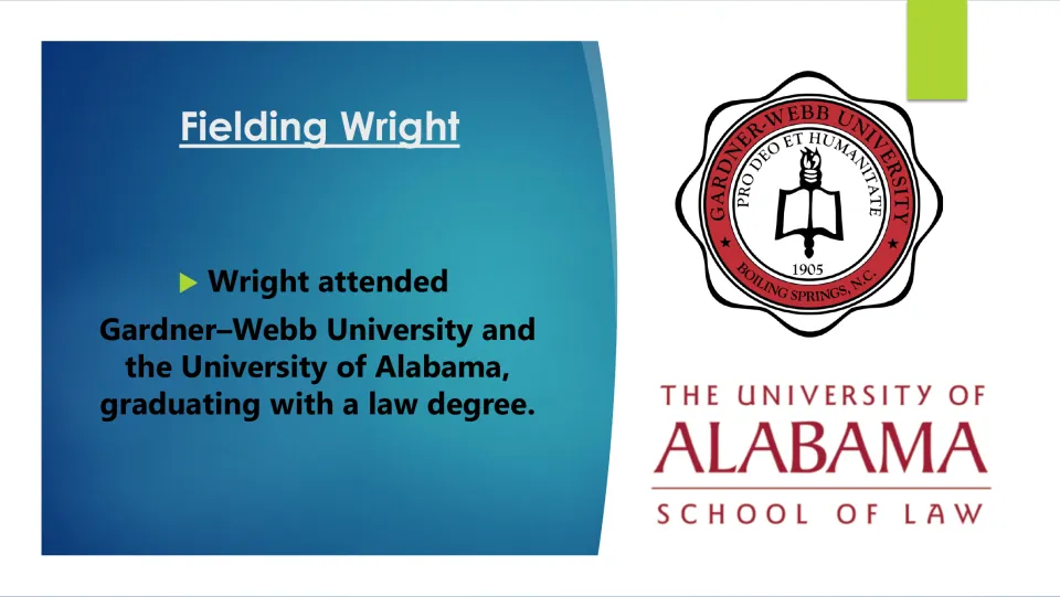 Biography slide about Wright attending Gardner-Webb University and the University of Alabama and earning a law degree