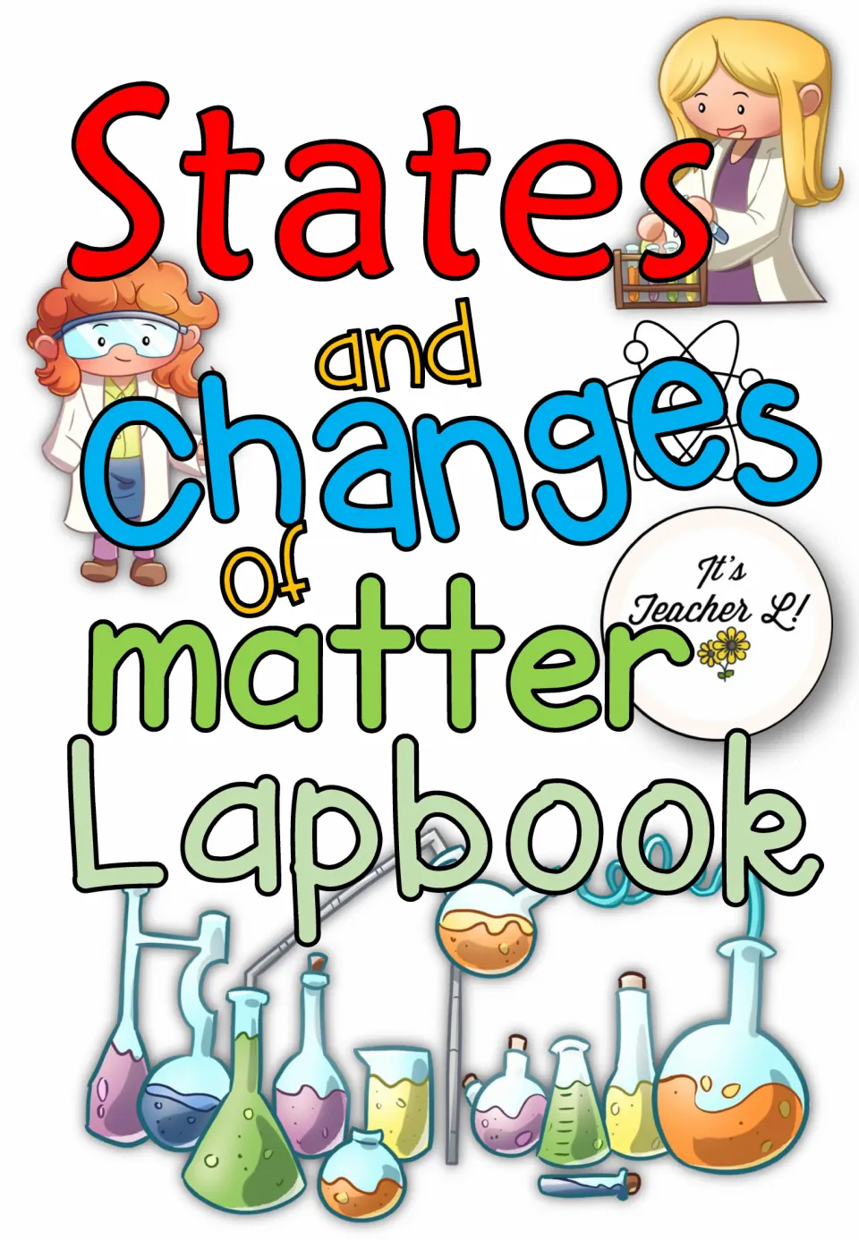 Cover: States and Changes of Matter Lapbook title with cartoon girl scientists, an atom symbol and colorful lab flasks
