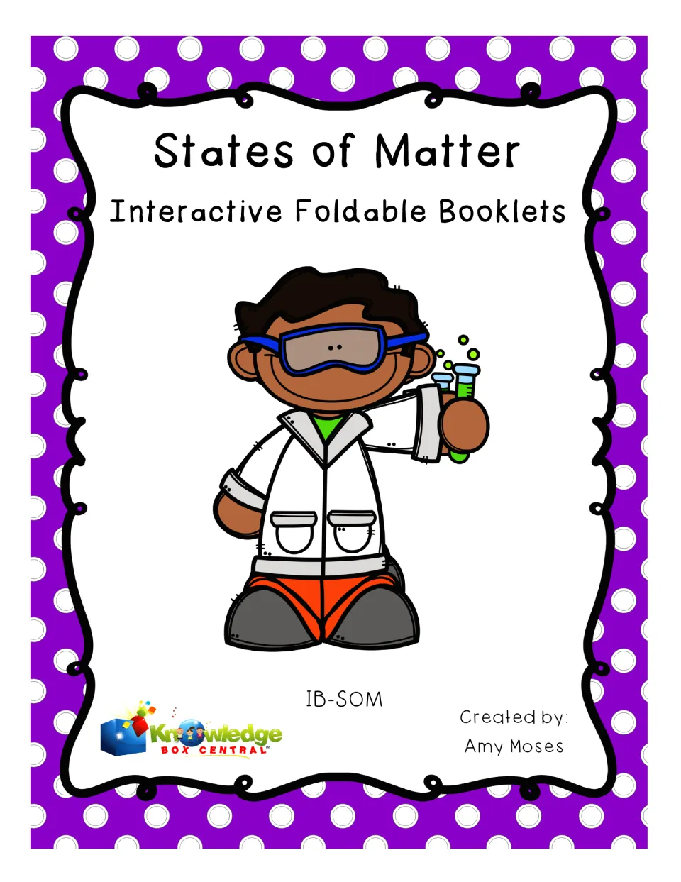 Cover of States of Matter Interactive Foldable Booklets, created by Amy Moses for Knowledge Box Central