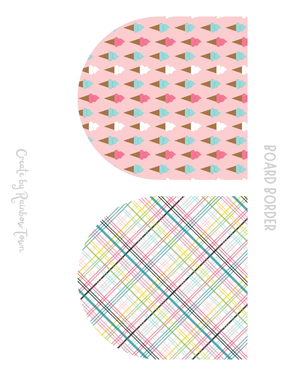 Board border: two rounded strips to cut out, one pink with rows of ice cream cones and one in a multicolor plaid