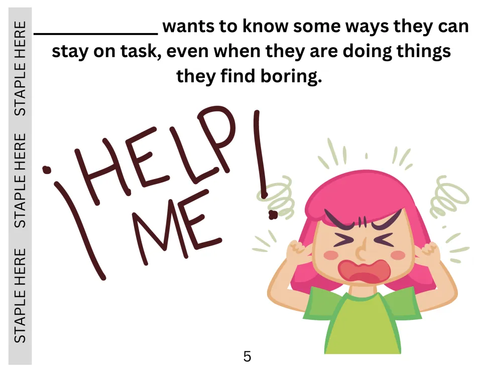 Asking for help: the student wants ways to stay on task during boring work, shown with 'Help me!' and a frustrated girl