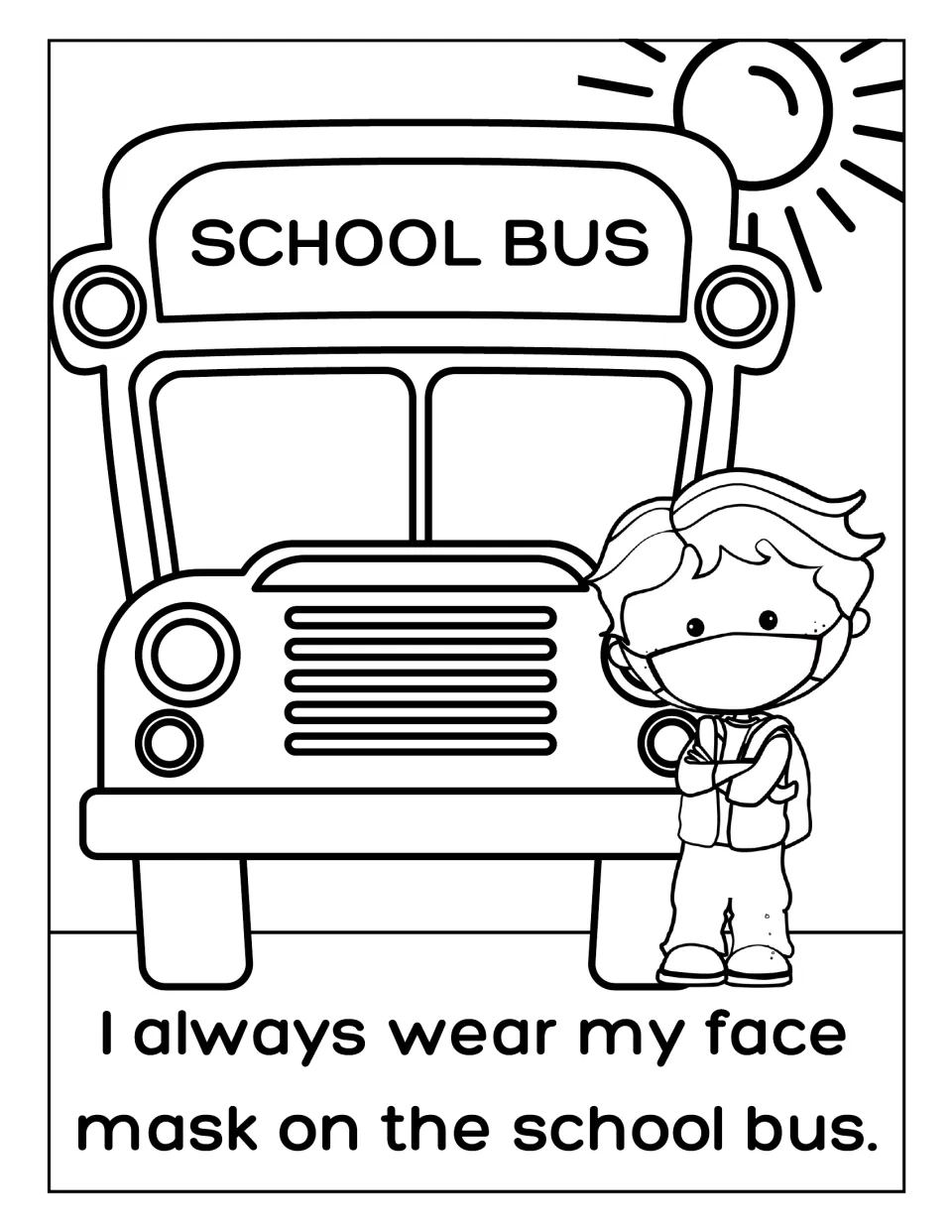 Mask on the school bus: students color a boy in a face mask by a bus, captioned I always wear my face mask on the bus