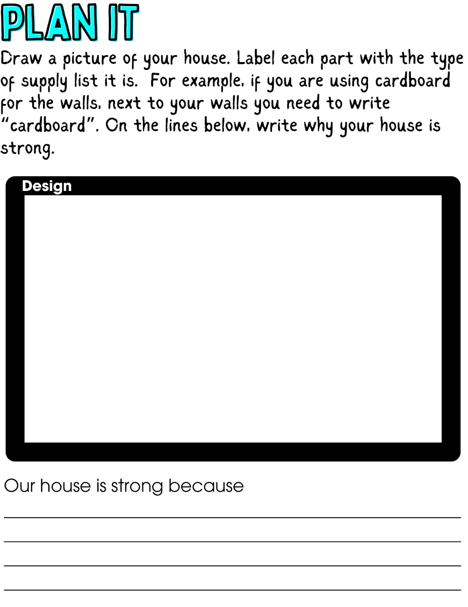 Plan It: students draw their house design, label each part with its material, and explain why the house is strong