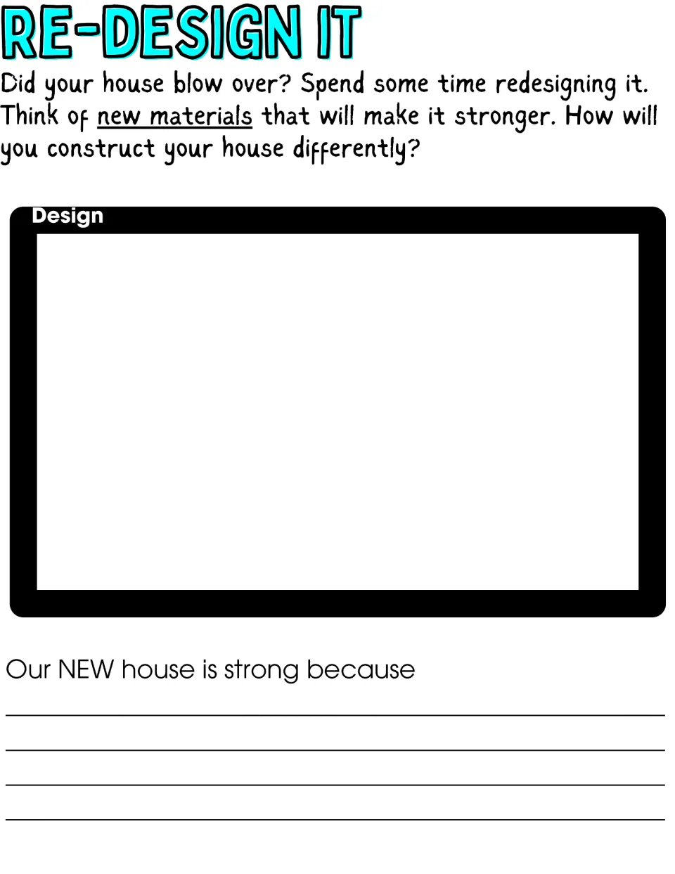 Re-Design It: students sketch an improved house using new materials and explain why the new house is stronger