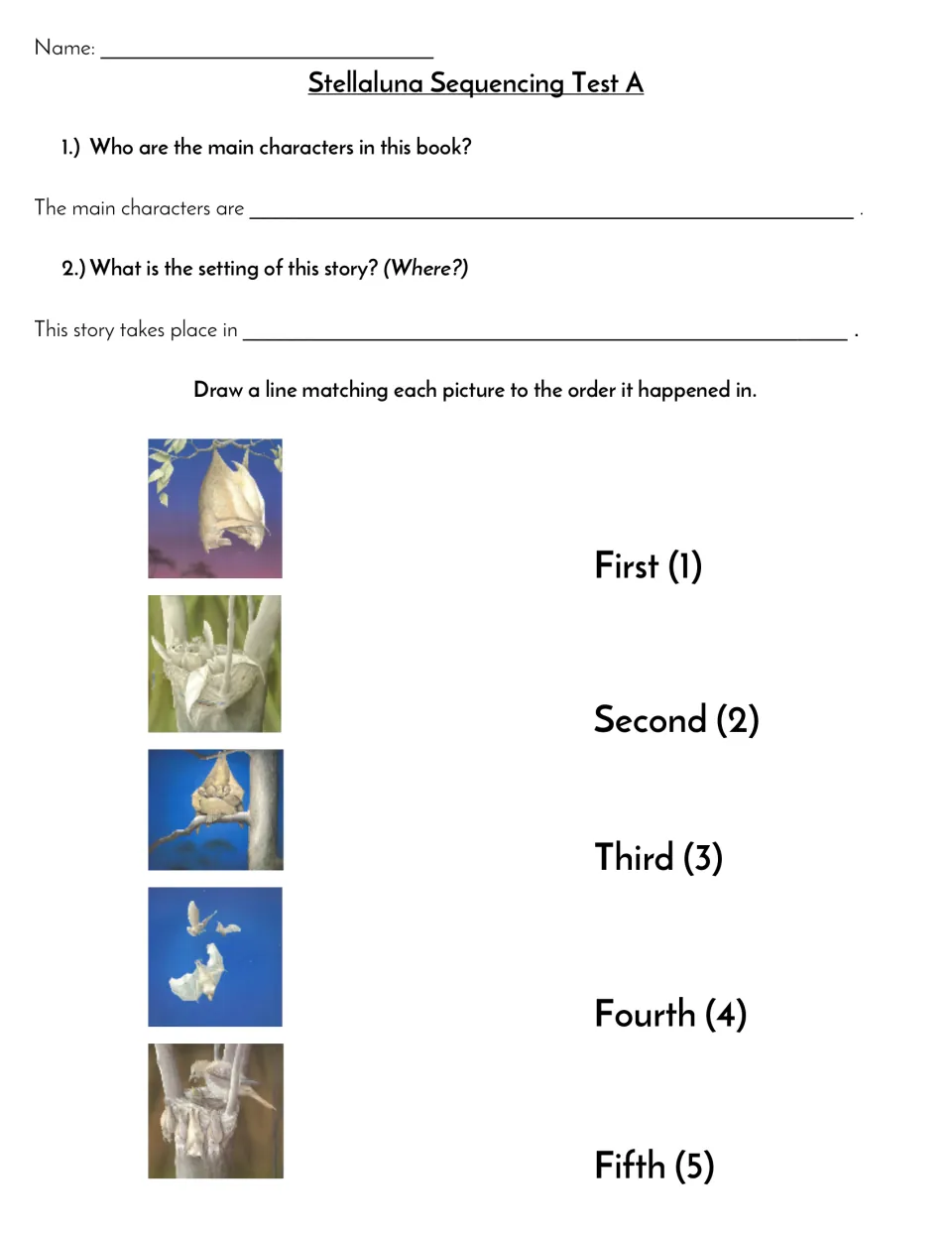 Stellaluna Test A: students name the main characters and setting, then match five story pictures to First through Fifth