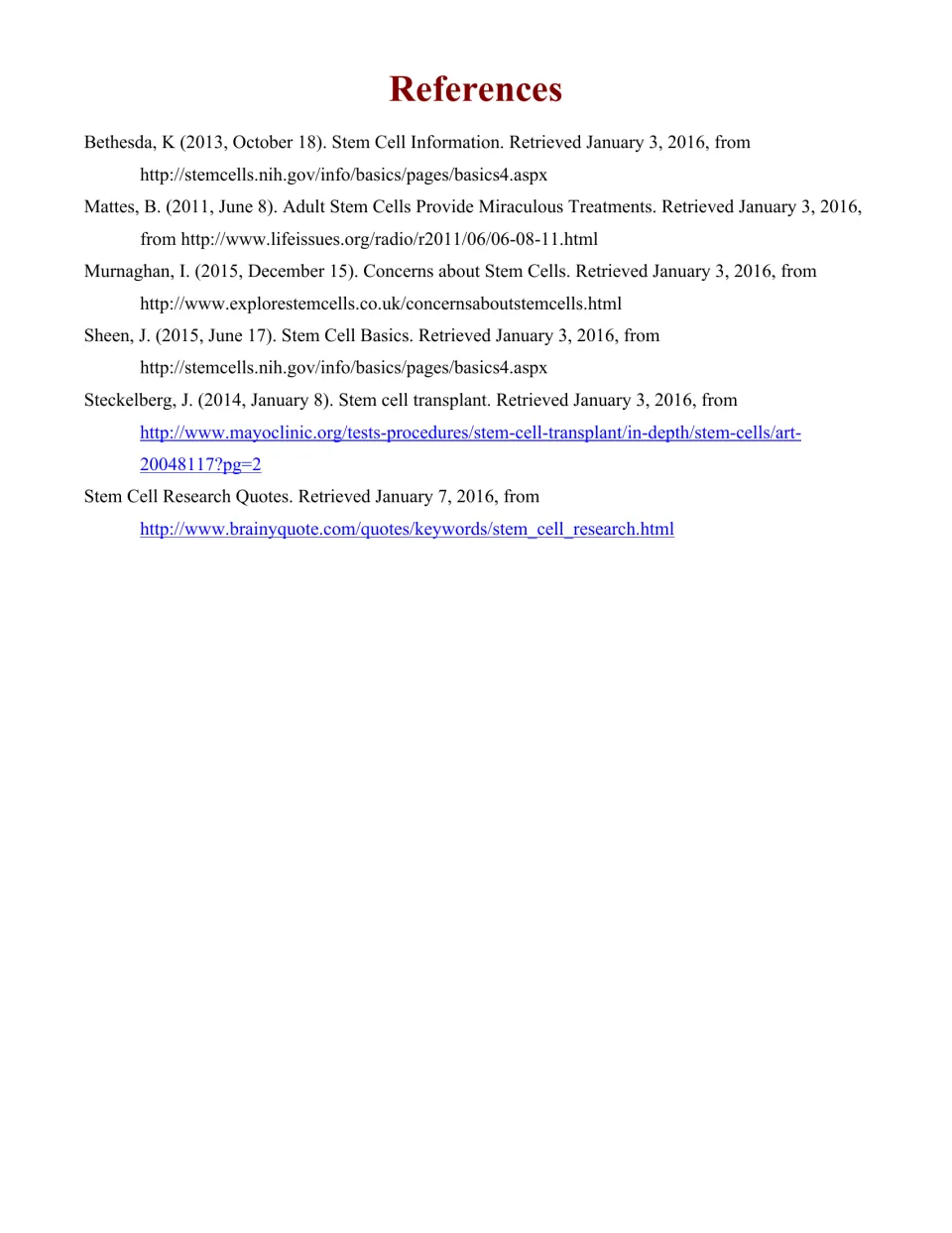 References for the stem cell reading, listing sources on cell basics, treatments, concerns, and research.