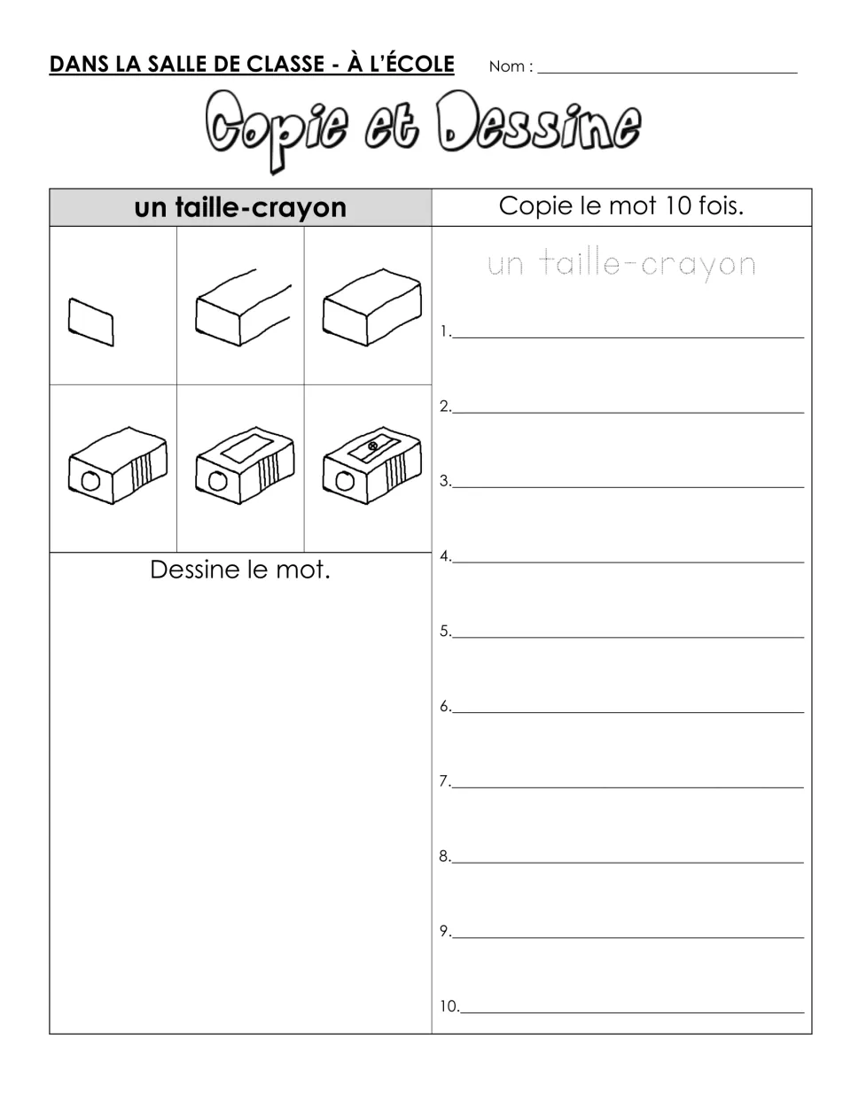 Un taille-crayon (sharpener): students copy the word 10 times and draw a sharpener in 6 steps from a rectangle