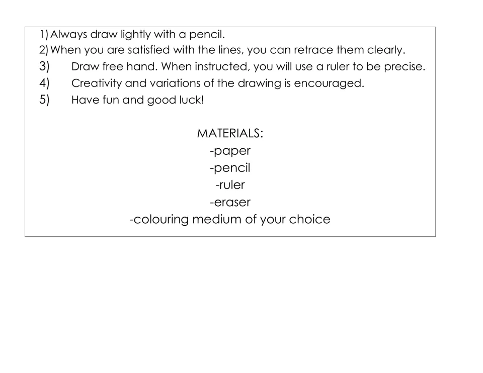 Drawing rules and materials list: draw lightly in pencil, retrace when satisfied, use a ruler when told; paper and eraser