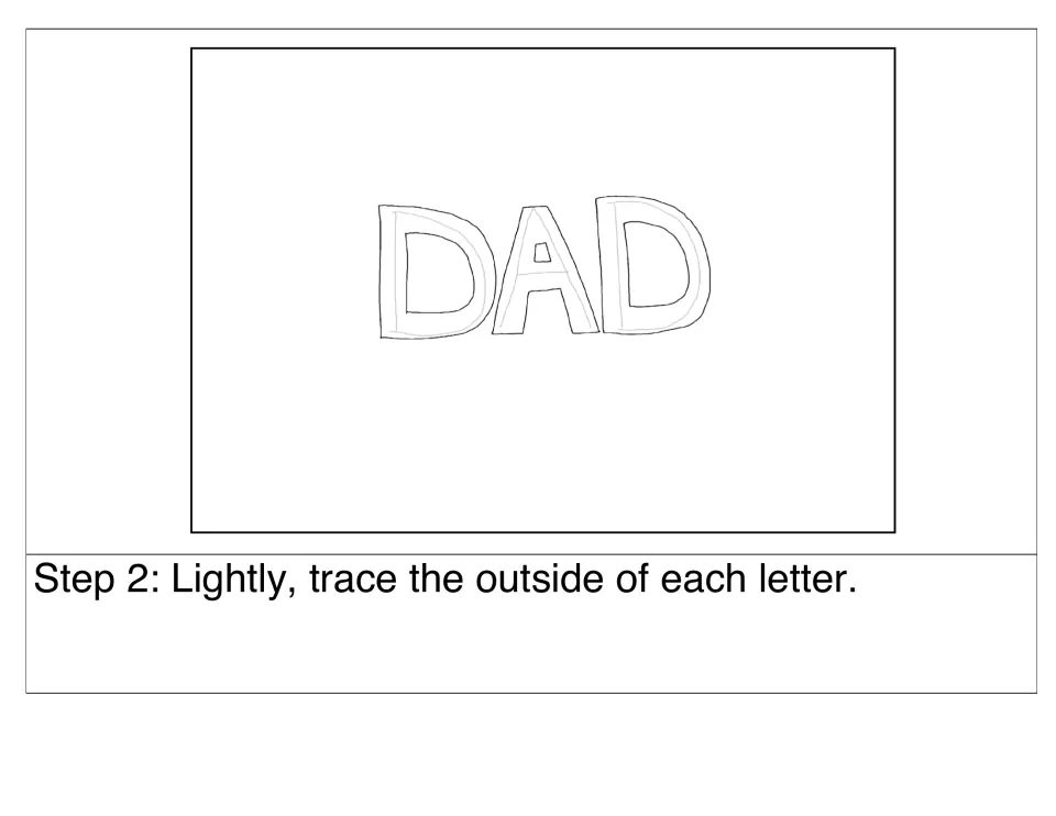 Step 2: students lightly trace around the outside of each letter in DAD to begin turning it into bubble letters
