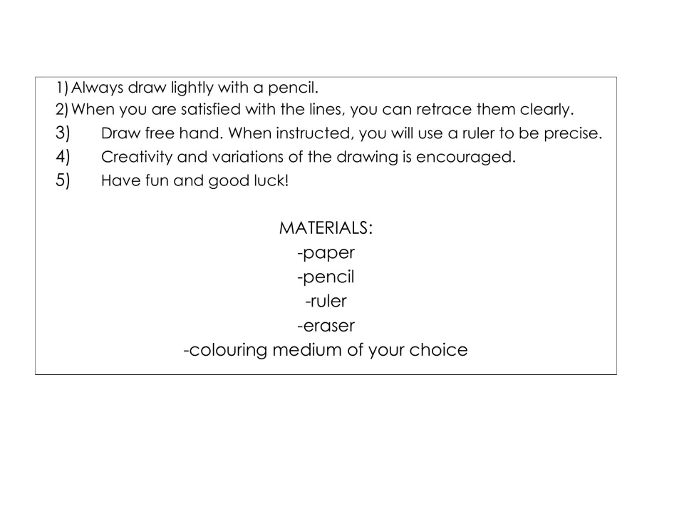 Drawing tips and materials: draw lightly in pencil, retrace lines, use a ruler when told; needs paper, eraser and colours