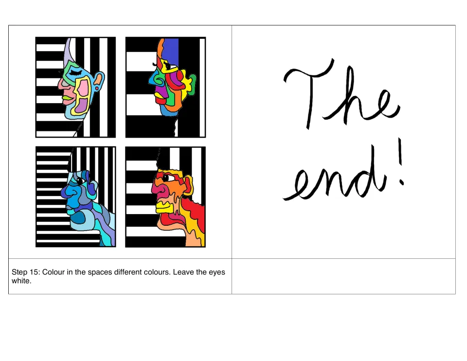 Step 15, the final step: students colour the face shapes in different bright colours, leaving the eyes white; 'The end!'