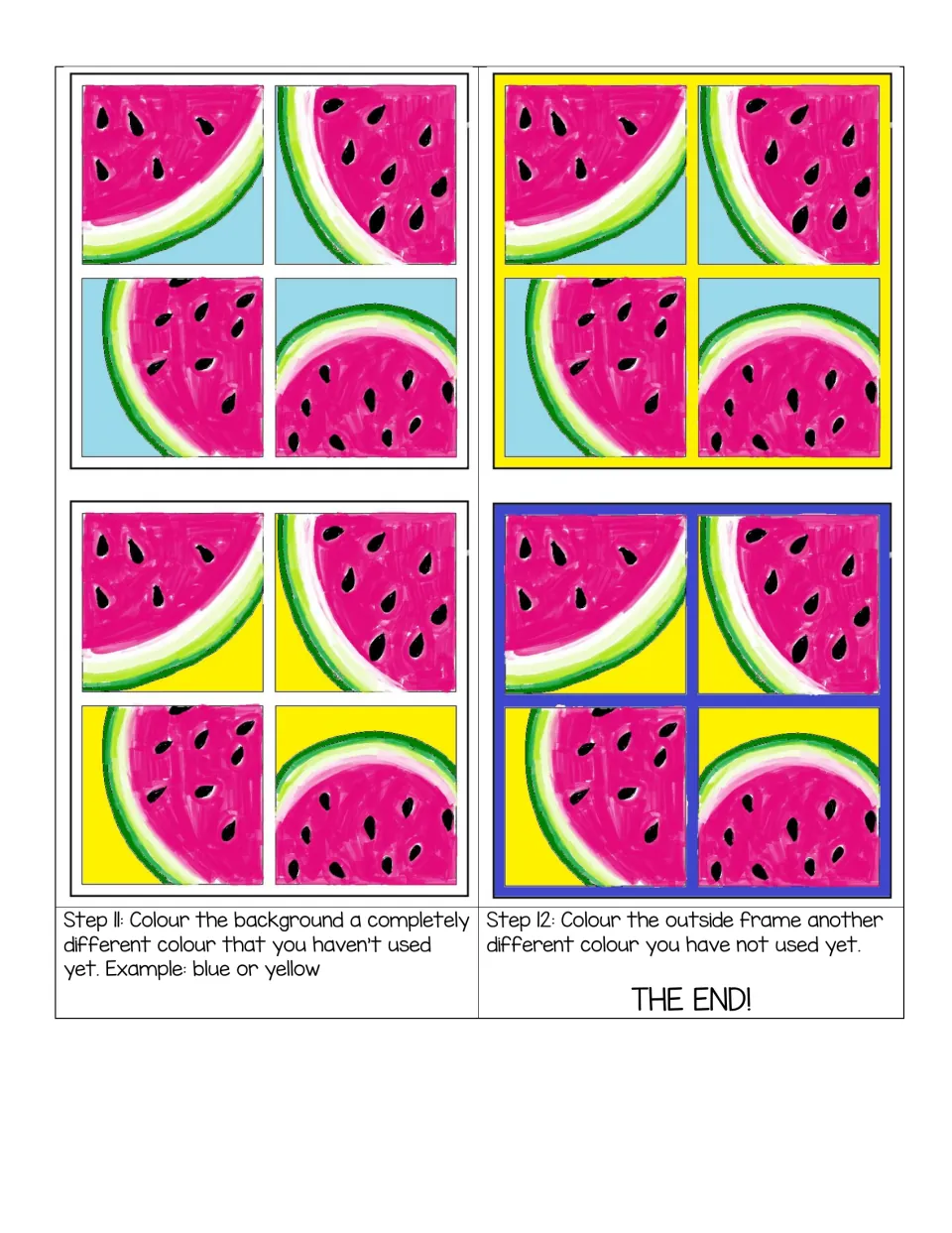 Steps 11-12 finishing: colour the background blue or yellow, then the outer frame a new colour; ends with THE END!