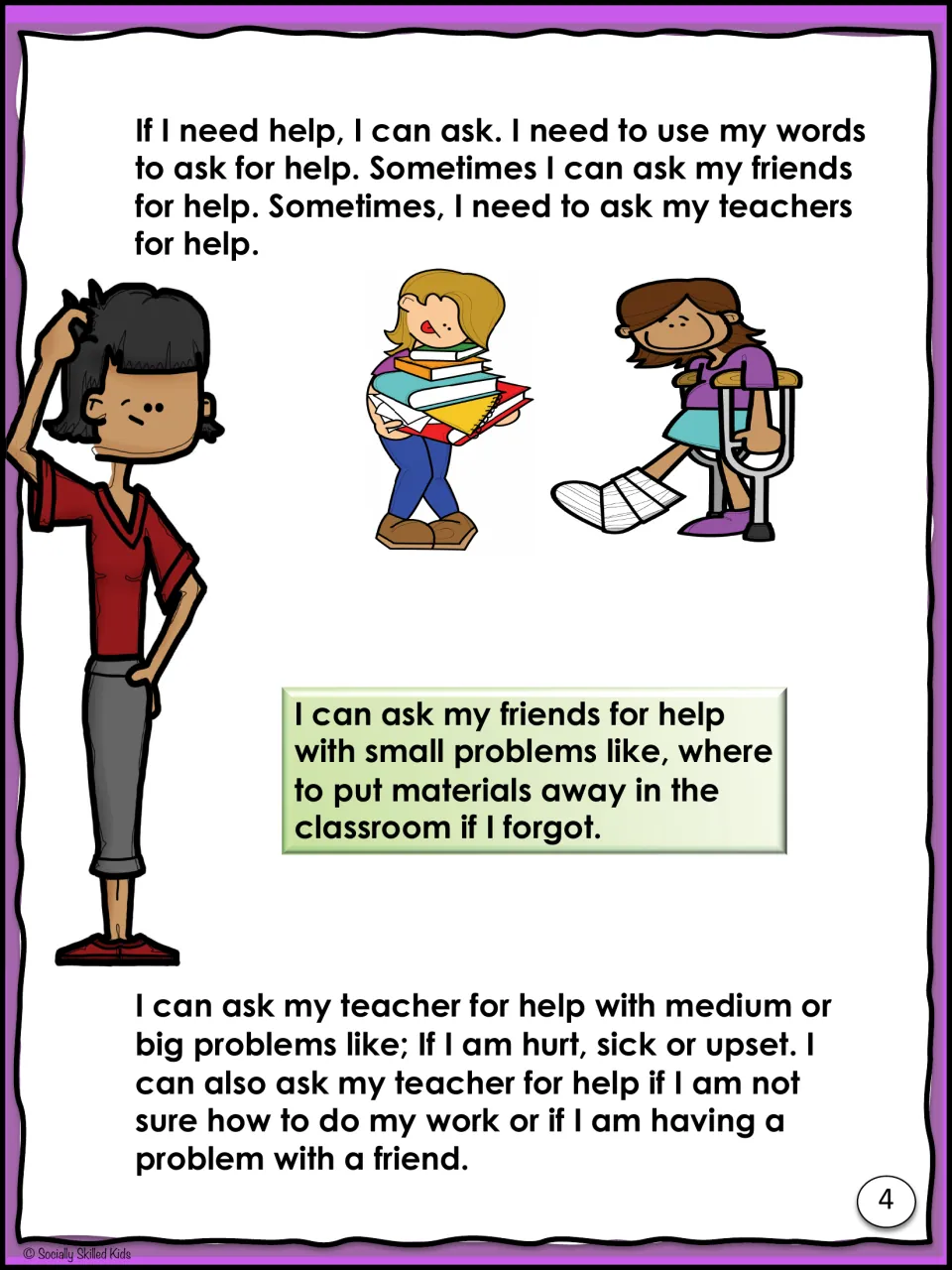 Asking for help with words: friends for small problems like where materials go, teachers for being hurt, sick or upset