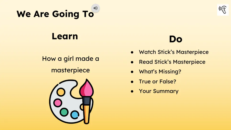 Lesson goals explain learning how a girl made a masterpiece, then watching, reading, and completing activities