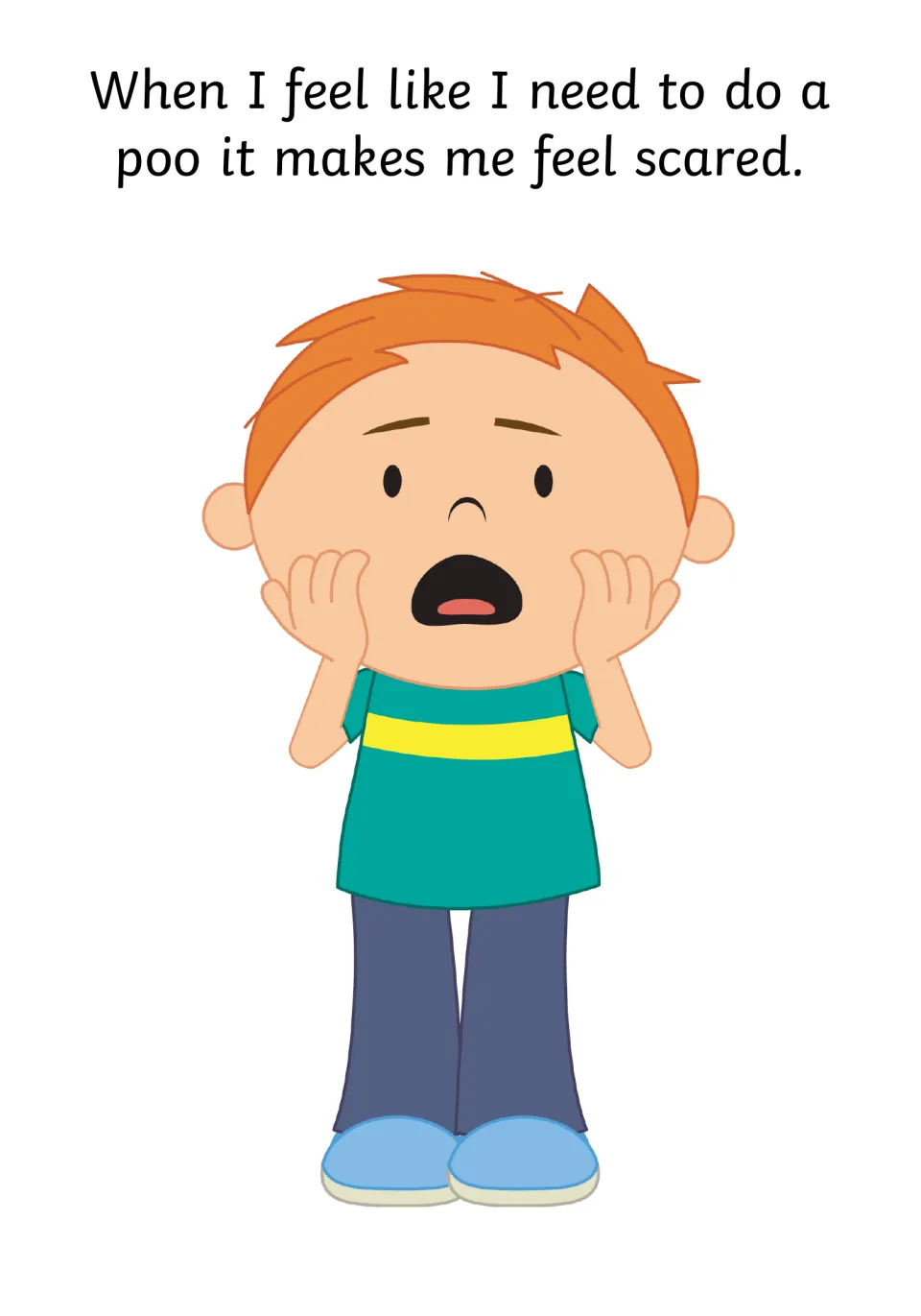 Naming fear: frightened boy with hands on cheeks, text says needing a poo makes me feel scared