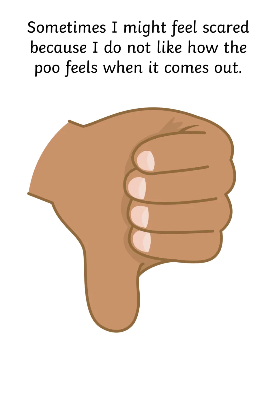 Fear of the sensation: a thumbs-down hand with the text about not liking how the poo feels when it comes out