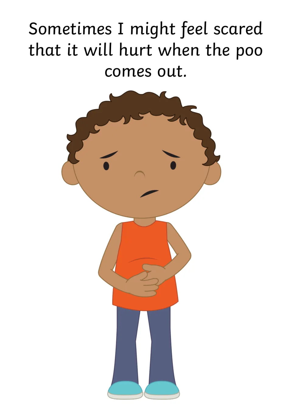 Fear of pain: a worried boy holding his tummy beside the text Sometimes I might feel scared that it will hurt
