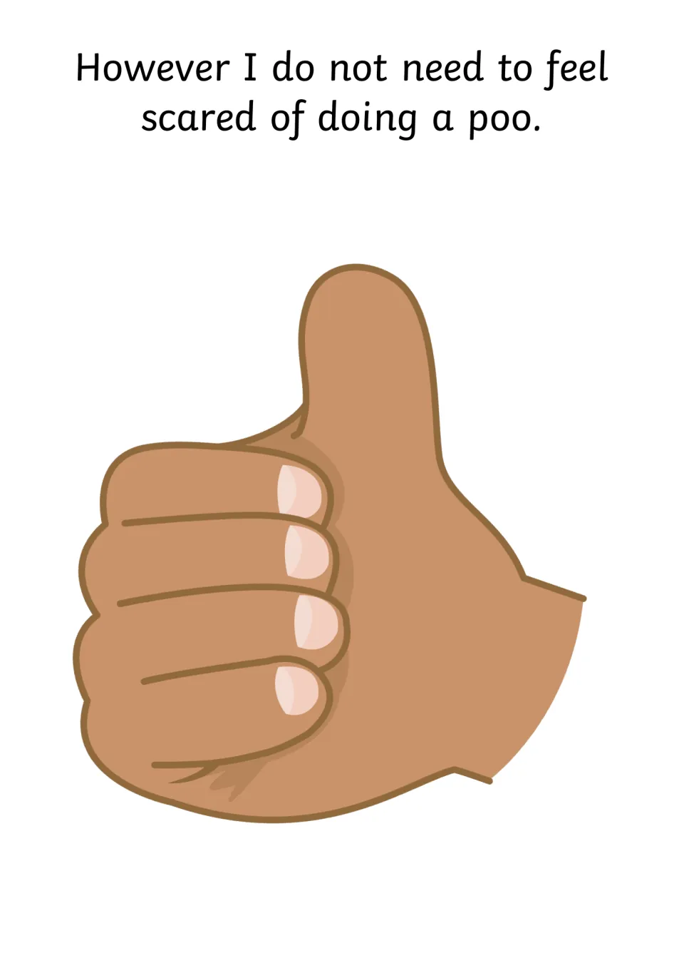 Closing message: a thumbs-up hand with the text However I do not need to feel scared of doing a poo